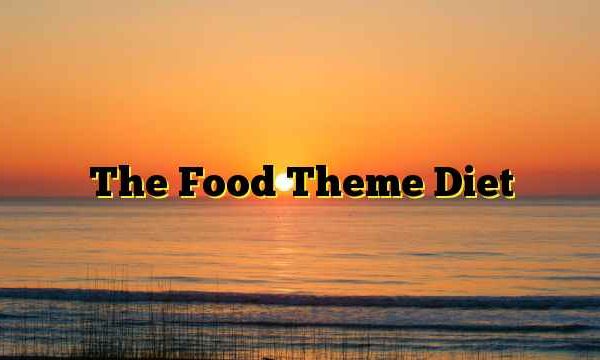 The Food Theme Diet